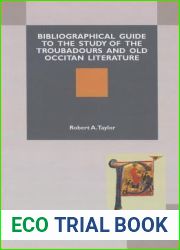A Bibliographical Guide to the Study of the Troubadours and Old Occitan Literature (Research in Medieval Culture)