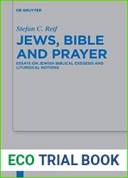 Jews, Bible and Prayer: Essays on Jewish Biblical Exegesis and Liturgical Notions (Beihefte Zur Zeitschrift Fur die Alttestamentliche Wissensch)