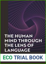 Human Mind through the Lens of Language, The: Generative Explorations