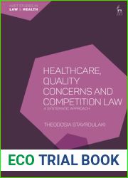 Healthcare, Quality Concerns and Competition Law: A Systematic Approach (Hart Studies in Law and Health)