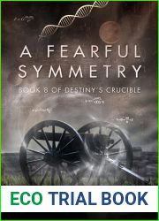 A Fearful Symmetry (Destiny|s Crucible, #8)