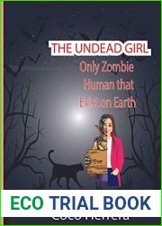 The Undead Girl: Only Zombie Human That Exists on Earth