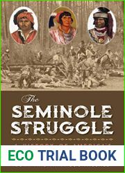 The Seminole Struggle: A History of America|s Longest Indian War