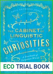 The Cabinet of Linguistic Curiosities: A Yearbook of Forgotten Words