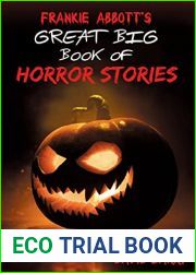 Frankie Abbott|s Great Big Book of Horror Stories
