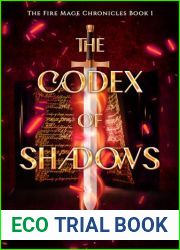 The Codex of Shadows (The Fire Mage Chronicles Book 1)