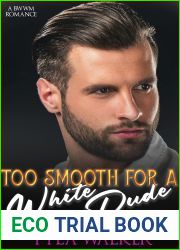 Too Smooth For A White Dude: A BWWM Romance