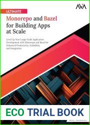 Ultimate Monorepo and Bazel for Building Apps at Scale: Level Up Your Large-Scale Application Development with Monorepo and Bazel for Enhanced Productivity, … and Integration (English Edition)