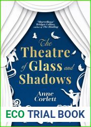 The Theatre of Glass and Shadows