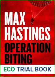 Operation Biting: The 1942 Parachute Assault to Capture Hitler|s Radar