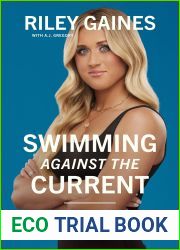 Swimming Against the Current: Fighting for Common Sense in a World That|s Lost its Mind