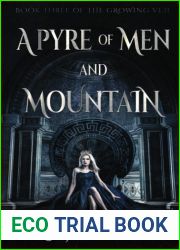 A Pyre of Men and Mountain (The Growing Veil)
