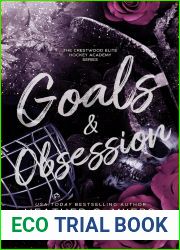Goals and Obsession (The Crestwood Elite Hockey Academy #3)