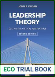 Leadership Theory: Cultivating Critical Perspectives