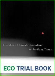 Presidential Constitutionalism in Perilous Times