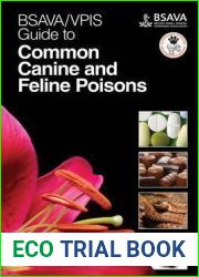 BSAVA VPIS Guide to Common Canine and Feline Poisons (BSAVA British Small Animal Veterinary Association)