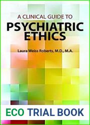 A Clinical Guide to Psychiatric Ethics