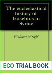 The ecclesiastical history of Eusebius in Syriac
