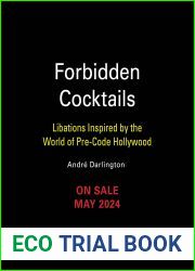 Forbidden Cocktails: Libations Inspired by the World of Pre-Code Hollywood (Turner Classic Movies)