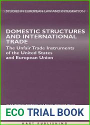 Domestic Structures and International Trade: The Unfair Trade Instruments of the United States