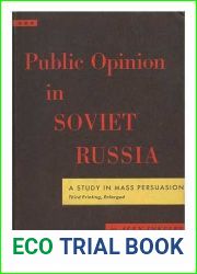 Public Opinion in Soviet Russia: A Study in Mass Persuasion (Russian Research Center Studies : No.1)