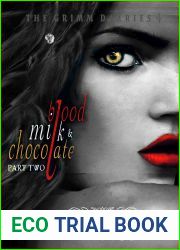 Blood, Milk, and Chocolate - Part Two (The Grimm Diaries, #4)