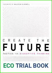 Create the Future + The Innovation Handbook: Tactics for Disruptive Thinking
