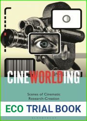 CineWorlding: Scenes of Cinematic Research-Creation