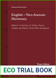 English - Neo-Aramaic Dictionary: Dialects of the Jews of Zakho, Nerwa, Amidya and Dehok (North-West Kurdistan) (Gorgias Handbooks) (Aramaic and English Edition)