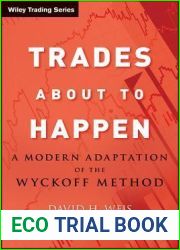 Trades about to Happen: A Modern Adaptation of the Wyckoff Method