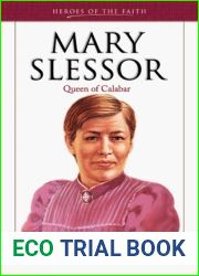 Mary Slessor: Queen of Calabar (Heroes of the Faith)