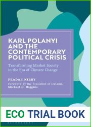 Karl Polanyi and the Contemporary Political Crisis: Transforming Market Society in the Era of Climate Change