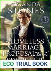 A Loveless Marriage Proposal to a Spinster: A Historical Regency Romance Book (Lords of Convenience 3)