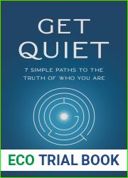 Get Quiet: 7 Simple Paths to the Truth of Who You Are