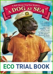 A Dog at Sea: A Bull Moose Dog Run Mystery (The Bull Moose Dog Run Mysteries)