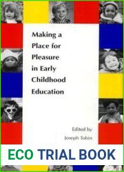 Making a Place for Pleasure in Early Childhood Education