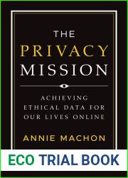 The Privacy Mission: Achieving Ethical Data for Our Lives Online