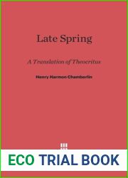 LATE SPRING: A Translation of Theocritus