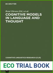Cognitive Models in Language and Thought: Ideology, Metaphors and Meanings (Cognitive Linguistics Research [CLR] Book 24)