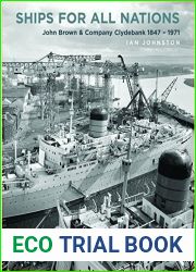Ships for All Nations: John Brown and Company Clydebank, 1847-1971