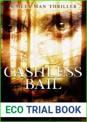 Cashless Bail: A Meta Man Thriller