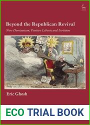 Beyond the Republican Revival: Non-Domination, Positive Liberty and Sortition