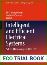 Intelligent and Efficient Electrical Systems: Selected Proceedings of ICIEES|17 (Lecture Notes in Electrical Engineering Book 446)