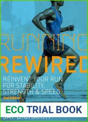 Running Rewired: Reinvent Your Run for Stability, Strength, and Speed, 2nd Edition
