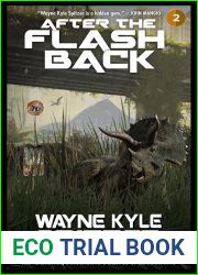 After the Flashback: The Flashback Dinosaur Apocalypse Trilogy, Book Two (The Flashback Trilogy 2)
