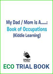 My Dad, My Mom Is A..: Book of Occupations (Kiddie Learning): Career Books for Kids