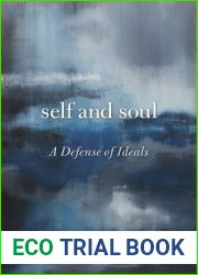 Self and Soul: A Defense of Ideals