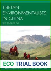 Tibetan Environmentalists in China: The King of Dzi (Studies in Modern Tibetan Culture)