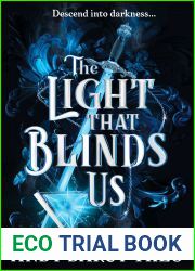 The Light That Blinds Us