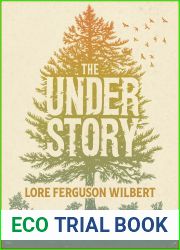 The Understory: An Invitation to Rootedness and Resilience from the Forest Floor